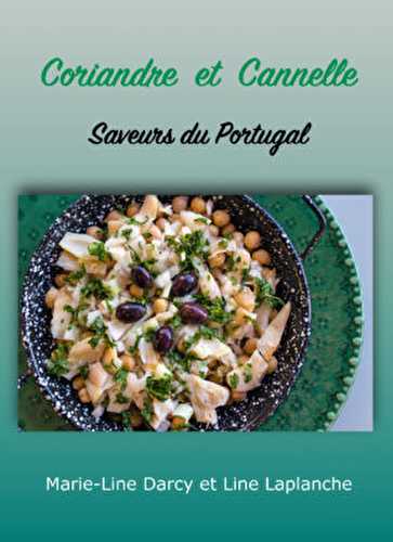 Coriandre et Cannelle. Saveurs du Portugal
