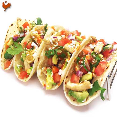 Les Tacos Mexicains faciles au Poulet