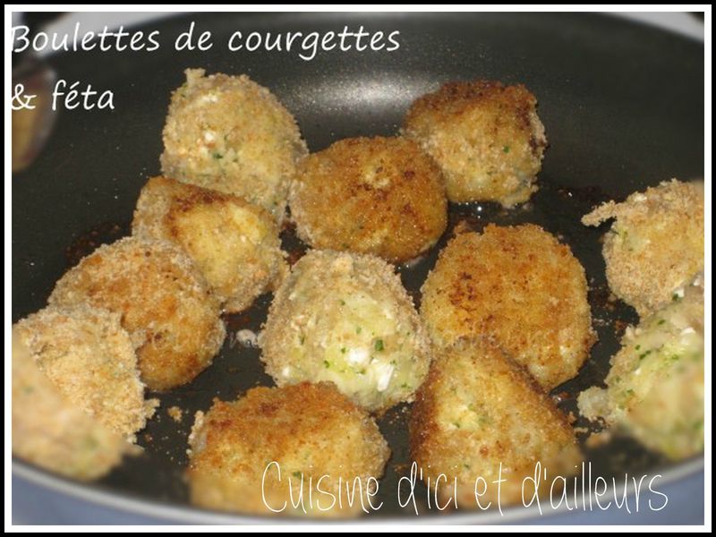 Boulettes de courgettes et féta - Cuisine d'ici et d'ailleurs