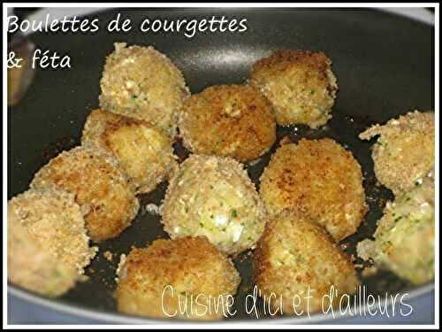 Boulettes de courgettes et féta - Cuisine d'ici et d'ailleurs