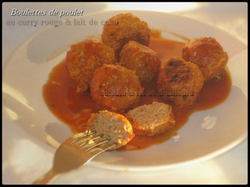 Boulettes de poulet au curry & lait de coco - Cuisine d'ici et d'ailleurs