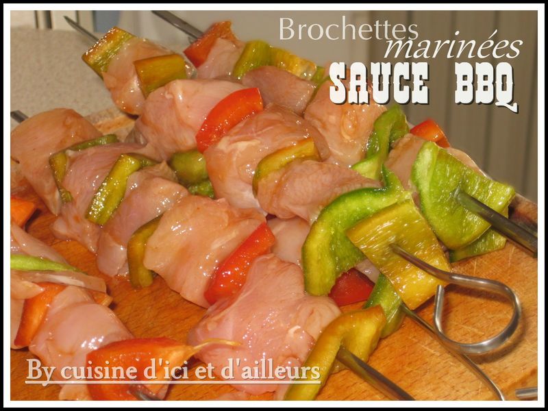 Brochettes de poulet marinées à la sauce BBQ - Cuisine d'ici et d'ailleurs