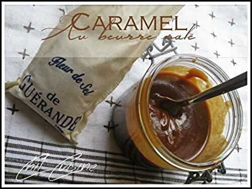 Caramel au beurre salé - Cuisine d'ici et d'ailleurs