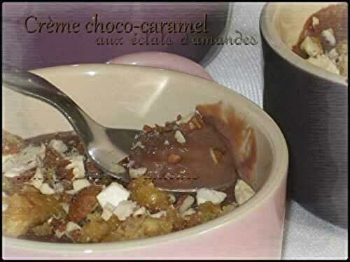 Crème choco-caramel aux éclats d'amandes - Cuisine d'ici et d'ailleurs