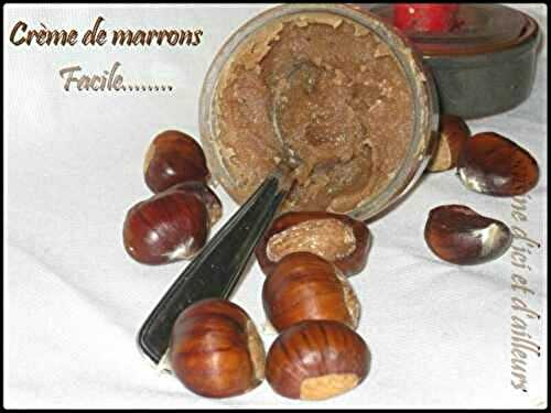 Crème de marrons - Cuisine d'ici et d'ailleurs