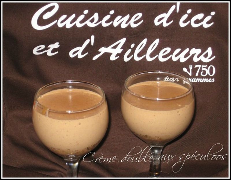 Crème double aux spéculoos - Cuisine d'ici et d'ailleurs