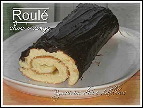 Gâteau roulé choc'orange - Cuisine d'ici et d'ailleurs