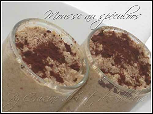 Mousse aux spéculoos - Cuisine d'ici et d'ailleurs