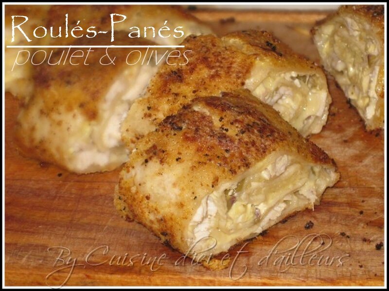 Roulés panés de poulet et olives - Cuisine d'ici et d'ailleurs