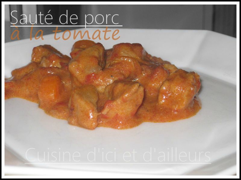 Sauté de porc à la tomate - Cuisine d'ici et d'ailleurs