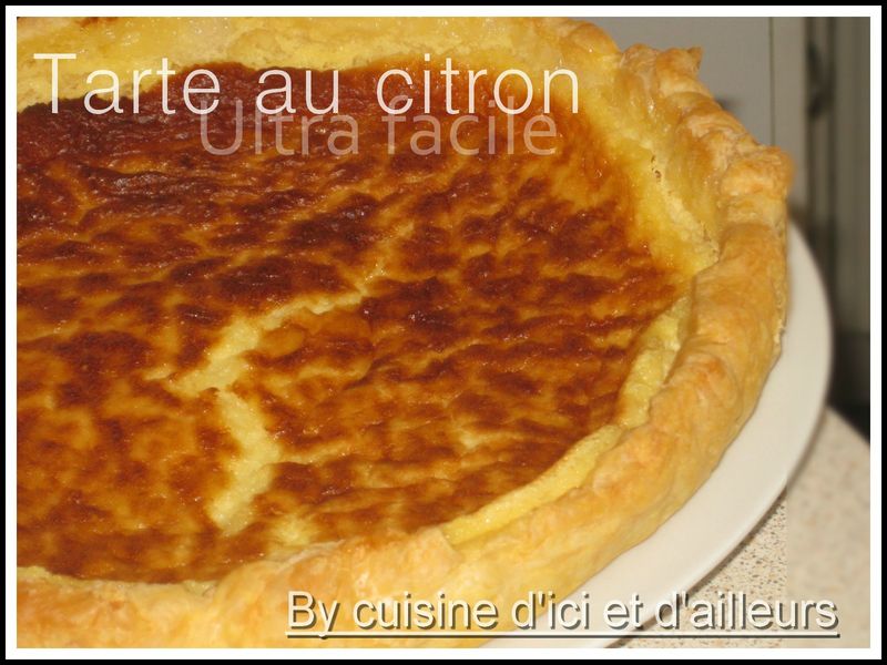 Tarte ultra rapide au citron - Cuisine d'ici et d'ailleurs