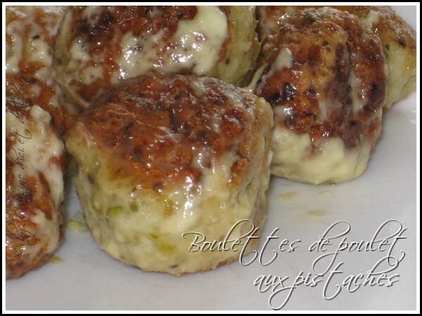 Boulettes de poulet aux Pistaches 