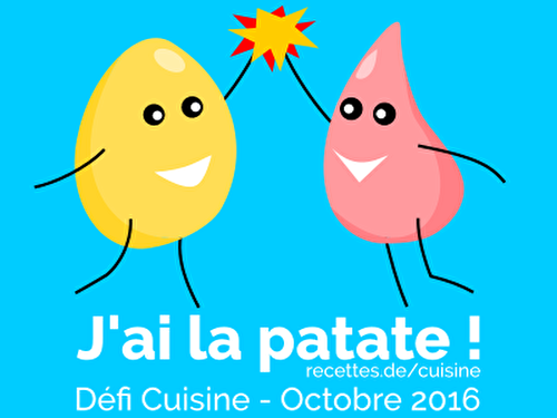 DEFI CUISINE OCTOBRE - J'AI LA PATATE