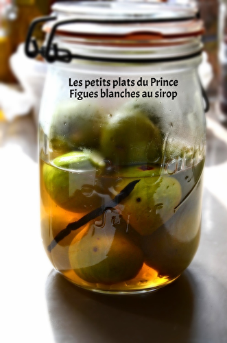 FIGUES BLANCHES AU SIROP