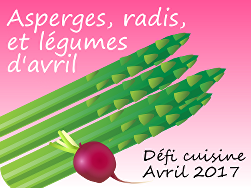 Résultats du défi d'avril Recettes.de : Asperges, radis et légumes d'avril