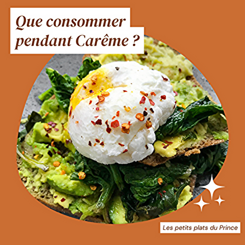 Quelles recettes pour la période de carême ?