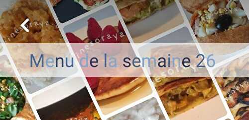 Mon menu de la semaine n°26 (maigrir en calculant mes calories)