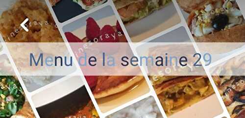 Mon menu de la semaine n°29 (maigrir en calculant mes calories)