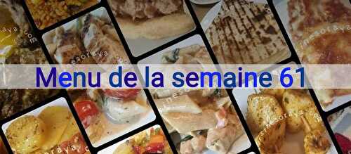 Mon menu de la semaine n°61 (maigrir en calculant mes calories)