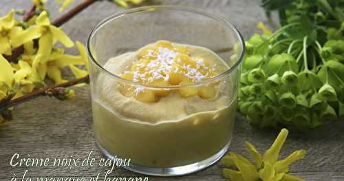 Crème dessert de noix de cajou à la mangue et banane