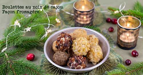 Boulettes aux noix de cajou façon fromagère