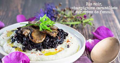Riz noir, champignons caramélisés sur lit de crème de fenouil