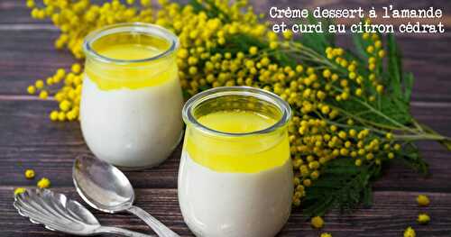 Crème dessert végétale à l'amande et curd au citron cédrat