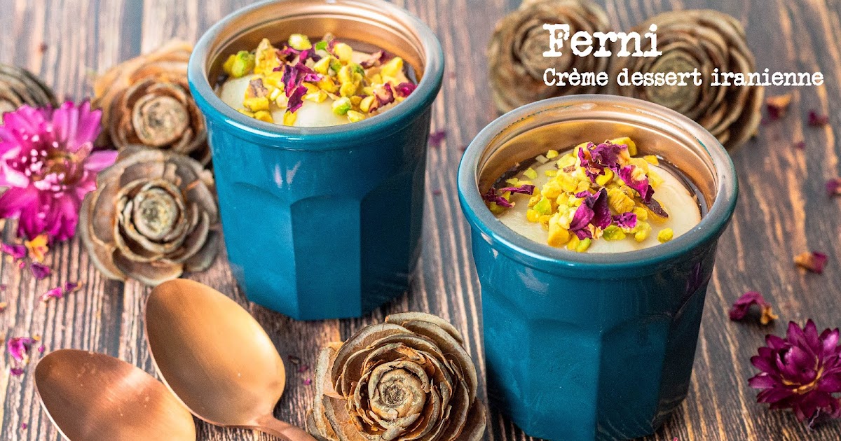 Ferni ( Crème dessert iranienne)
