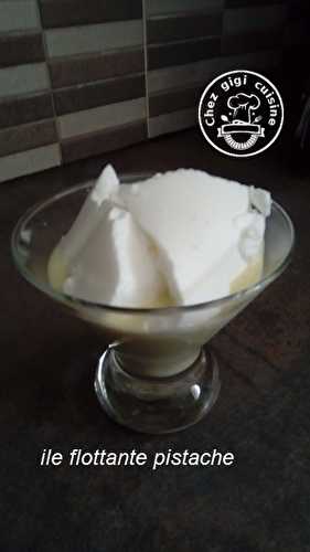 ILE FLOTTANTE PISTACHE au thermomix