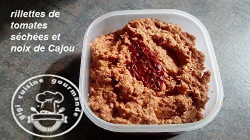 RILLETTES TOMATES SECHEES et NOIX DE CAJOU au thermomix