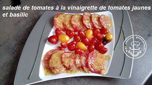 SALADE DE TOMATES et VINAIGRETTE DE TOMATES JAUNES AU THERMOMIX 