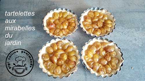 TARTELETTE ET TARTE AUX MIRABELLES DU JARDIN 