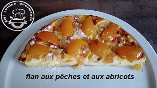 FLAN AUX PECHES et ABRICOTS au thermomix