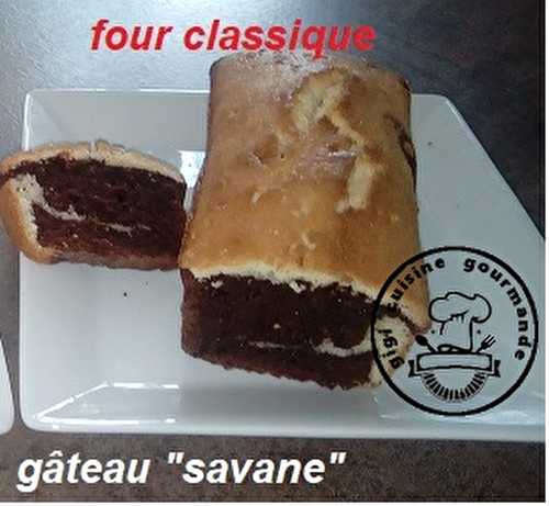 Gâteau SAVANE à ma façon