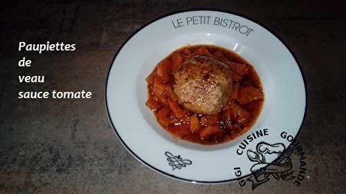 PAUPIETTES de VEAU sauce tomate 