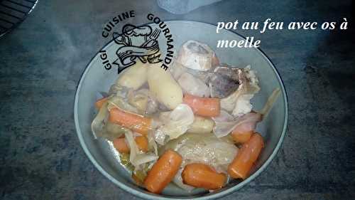 POT AU FEU avec OS MOELLE de VEAU (cookéo)