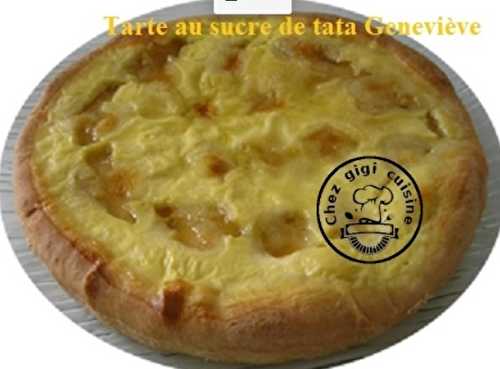 TARTE AU SUCRE DE Tata Geneviève