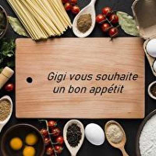 Dans la cuisine de Mamie Gigi - Blog de cuisine de Gigi61