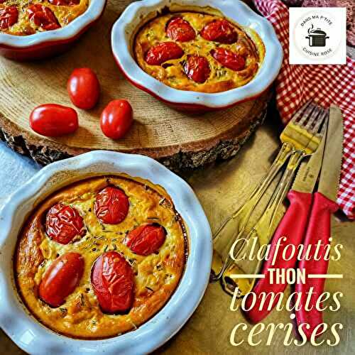 Clafoutis thon et tomates cerises (au Companion ou non)
