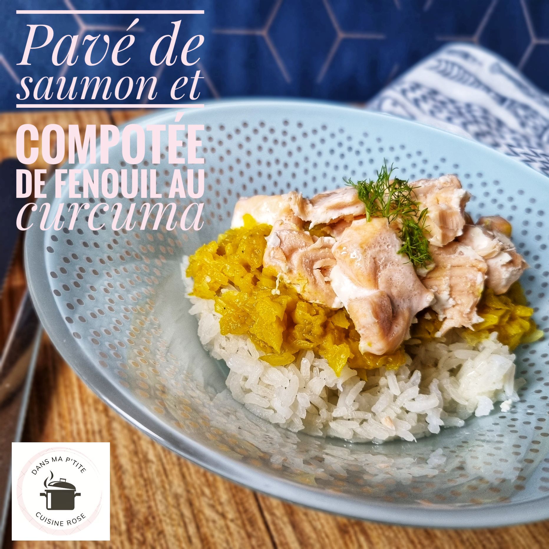 Pavé de saumon et compotée de fenouil au curcuma (au Companion)