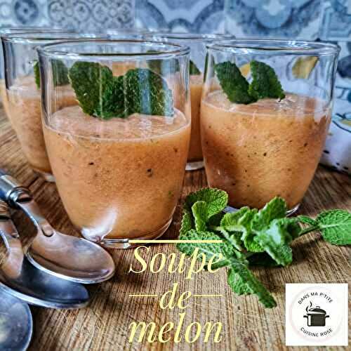 Soupe de melon ultra fraîche (au Companion ou non)