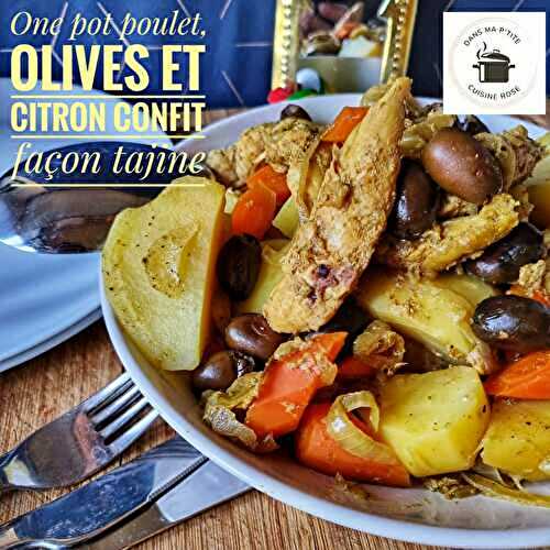 One pot poulet aux olives et citron confit façon tajine (à l’autocuiseur, Cookeo, Cosori ou Instant Pot)