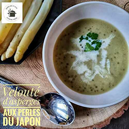 Velouté d’asperges aux perles du Japon (au Companion ou non)