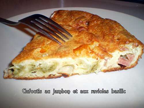 Clafoutis au Jambon et ravioles basilic