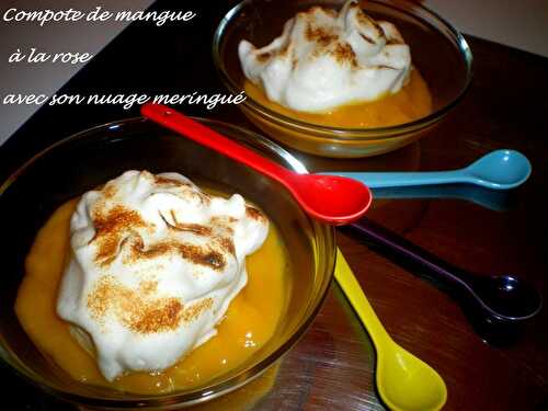 Compote de mangue à la rose avec son nuage meringué