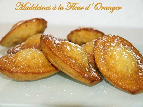 Madeleines à la fleur d'oranger