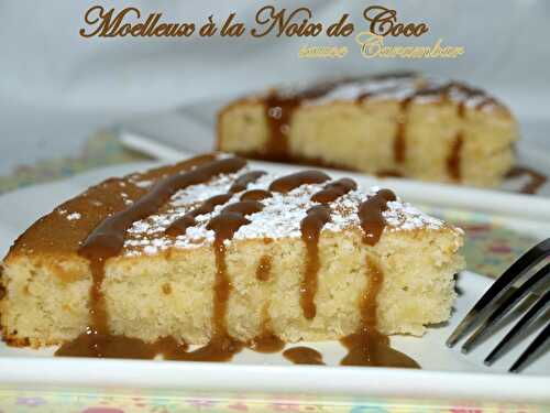 Moelleux à la noix de coco sauce carambar