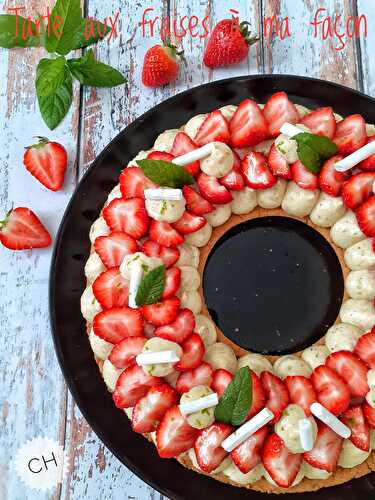 Tarte aux fraises à ma façon