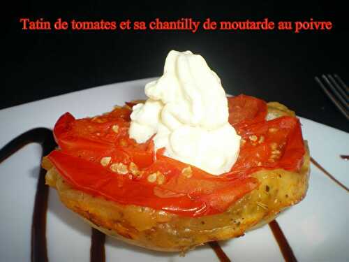 Tatin de tomates et sa chantilly de moutarde au poivre vert + Partenaire