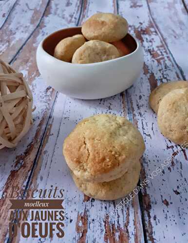 Biscuits moelleux aux jaunes d'œufs (Hélénettes )